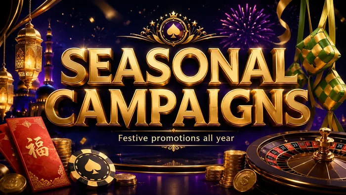 Seasonal Campaigns — festive promotions during Hari Raya, Chinese New Year, and more